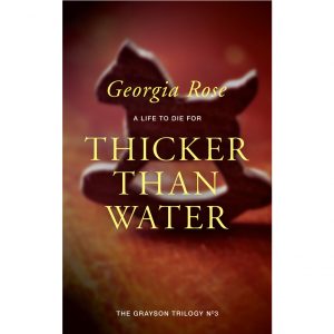 Georgia Rose - Thicker Than Water